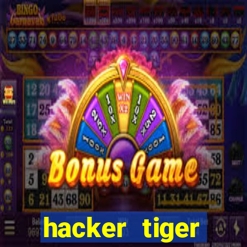 hacker tiger fortune gratis